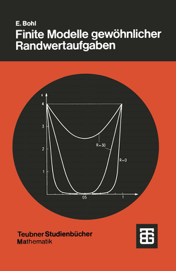 Finite Modelle gewöhnlicher Randwertaufgaben von Bohl,  Prof. Dr. rer. nat. Erich