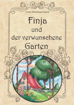 Finja und der verwunschene Garten von Westenberger-Fandrich,  Yvonne