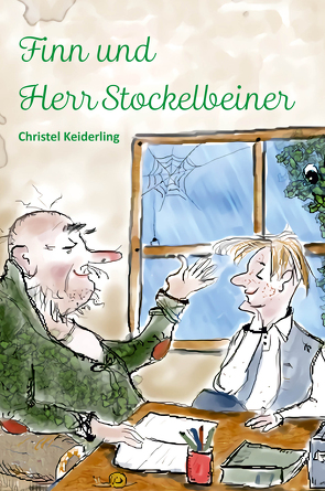 Finn und Herr Stockelbeiner von Keiderling,  Christel