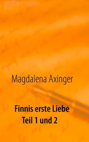 Finnis erste Liebe von Axinger,  Magdalena