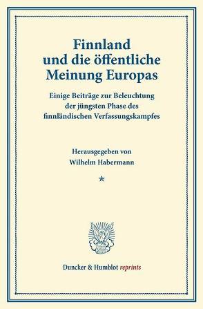 Finnland und die öffentliche Meinung Europas. von Habermann,  Wilhelm