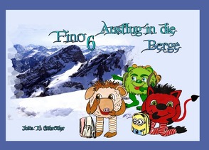 Fino 6 – Ausflug in die Berge von Schröder,  Jutta E.