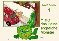 Fino das kleine ängstliche Monster von Schröder,  Jutta E.