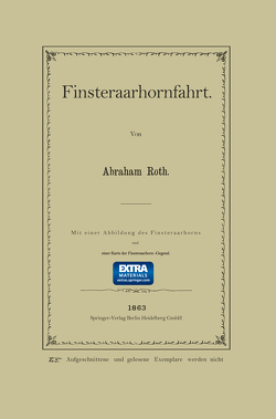 Finsteraarhornfahrt von Roth,  Abraham