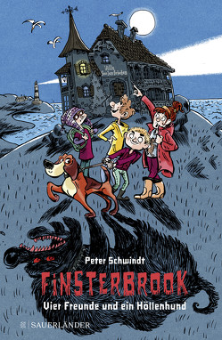 Finsterbrook – Vier Freunde und ein Höllenhund von Knorre,  Alexander von, Schwindt,  Peter