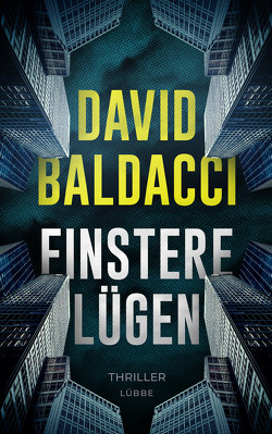 Finstere Lügen von Baldacci,  David, Schumacher,  Rainer