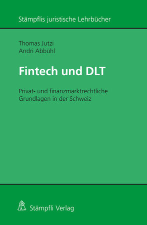 Fintech und DLT von Abbühl,  Andri, Jutzi,  Thomas