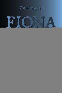 Fiona – Finsternis von Majsai,  Zsolt