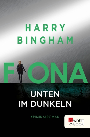 Fiona: Unten im Dunkeln von Bingham,  Harry, Kurz,  Kristof