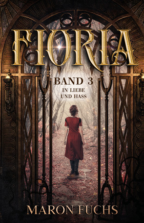 Fioria Band 3 – In Liebe und Hass von Fuchs,  Maron