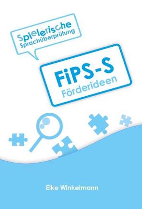 FiPS-S Förderideen von Winkelmann,  Elke