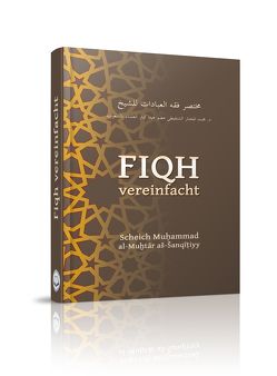 Fiqh vereinfacht von Radhan,  Neil, Shanqitiyy,  Muhammad al-Muchtar