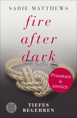 Fire after Dark – Tiefes Begehren von Kruse,  Tatjana, Matthews,  Sadie