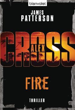 Fire – Alex Cross 14 – von Patterson,  James, Splinter,  Helmut