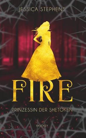 Fire – Prinzessin der Shetoken von Stephens,  Jessica