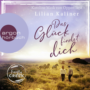 Firefly Creek von Kaliner,  Lilian, Mask von Oppen,  Karoline