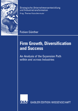 Firm Growth, Diversification and Success von Günther,  Fabian, Hutzschenreuter,  Prof. Dr. Thomas