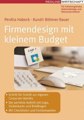 Firmendesign mit kleinem Budget von Böhmer-Bauer,  Kundri, Habeck,  Perdita