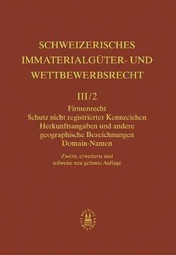 Firmenrecht, Schutz nicht registrierter Kennzeichen, Herkunftsangaben und andere geographische Bezeichnungen, Domain-Namen von Aschmann,  David, Buri,  Ueli, David,  Lucas, Hilti,  Christian, Meisser,  J. David, von Büren,  Roland