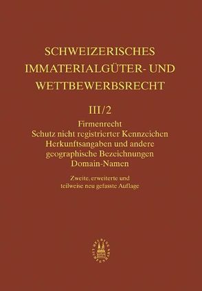 Firmenrecht, Schutz nicht registrierter Kennzeichen, Herkunftsangaben und andere geographische Bezeichnungen, Domain-Namen von Aschmann,  David, Buri,  Ueli, David,  Lucas, Hilti,  Christian, Meisser,  J. David, von Büren,  Roland