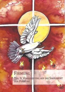 Firmung – Vorbereitung auf das Sakrament der Firmung von Breker,  Ilka, Ramm,  Michael