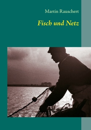 Fisch und Netz von Rauschert,  Martin