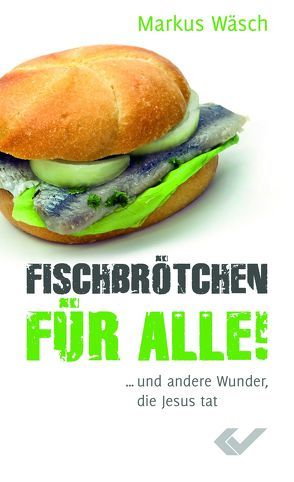 Fischbrötchen für alle von Wäsch,  Markus