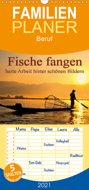 Fische fangen – harte Arbeit hinter schönen Bildern – Familienplaner hoch (Wandkalender 2021 , 21 cm x 45 cm, hoch) von Roder,  Peter