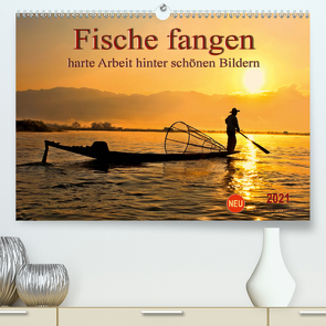 Fische fangen – harte Arbeit hinter schönen Bildern (Premium, hochwertiger DIN A2 Wandkalender 2021, Kunstdruck in Hochglanz) von Roder,  Peter