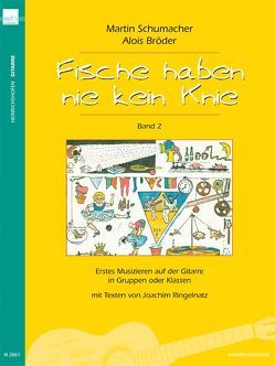 Fische haben nie kein Knie / Fische haben nie kein Knie, Band 2 von Bröder,  Alois, Schumacher,  Martin