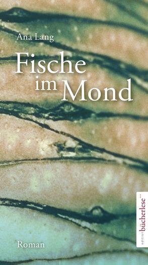 Fische im Mond von Lang,  Ana