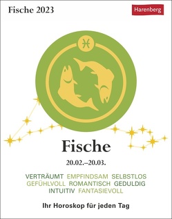 Fische Sternzeichenkalender 2023: Tagesabreißkalender. Mini-Tischkalender 2023 mit täglichem Horoskop. Kleiner Kalender mit täglichem Blick in die Sterne. von Harenberg, Satorius,  Robert