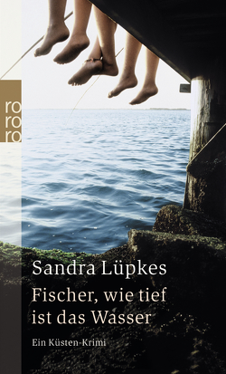 Fischer, wie tief ist das Wasser von Lüpkes,  Sandra