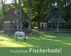 Fischerhude, Fischerhude! von Solte,  Elisabeth