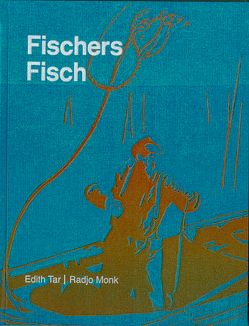 Fischers Fisch von Monk,  Radjo, Tar,  Edith