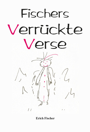 Fischers Verrückte Verse