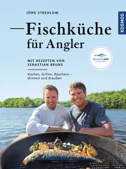 Fischküche für Angler von Strehlow,  Jörg