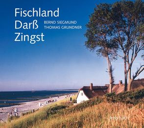 Fischland, Darß, Zingst von Grundner,  Thomas, Siegmund,  Bernd