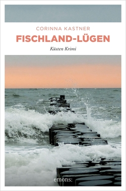 Fischland-Lügen von Kastner,  Corinna