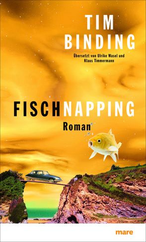 Fischnapping von Binding,  Tim, Timmermann,  Klaus, Wasel,  Ulrike