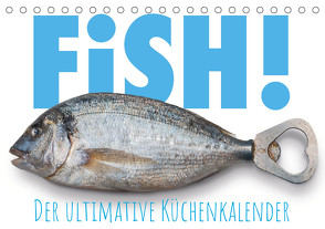 FiSH! · Der ultimative Küchenkalender (Tischkalender 2023 DIN A5 quer) von Bruhn,  Olaf