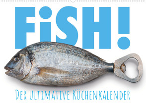 FiSH! · Der ultimative Küchenkalender (Wandkalender 2023 DIN A2 quer) von Bruhn,  Olaf