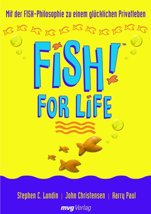 FISH! for Life von Christensen,  John, Lundin,  Stephen C., Paul,  Harry