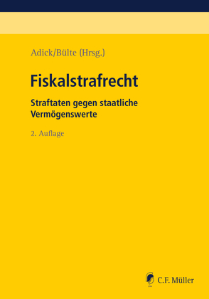 Fiskalstrafrecht von Adick,  Markus, Blumhoff,  Laura, Buhlmann,  Erik, Bülte,  Jens, Dahlen,  Andreas von von, Grimsel,  Silke, Groß,  LL.M.,  Bernd, Hüttemann,  M.Res.,  Suzan Denise, Kämpfer,  Simone, Krell,  Paul, Kuhli,  Milan, Moeller,  Thomas, Perkams,  Beatrix, Rathgeber,  Mag. rer. publ.,  Christian, Reichling,  Tilman, Retemeyer,  Alexander, Rettenmaier,  Felix, Rosinus,  Christian, Schoop,  Christian, Voigtel,  Stephan, Wackernagel,  Udo, Wiesner-Lameth,  LL.M.,  Michelle, Zimmermann,  Johannes