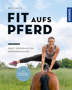 Fit aufs Pferd von Charles,  Iris