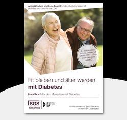 Fit bleiben und älter werden mit Diabetes / Patientenhandbuch von Feucht,  Irene, Zeyfang,  Andrey