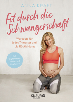 Fit durch die Schwangerschaft von Kraft,  Anna, Sander,  Nina