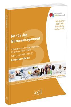 Fit für das Büromanagement Band 3 – Lehrerhandbuch von Aubertin,  Barbara, Blesius,  Karin, Brämer,  Ulrike, Quint,  Andrea, Schmidt,  Ralf, Wittwer,  Günther