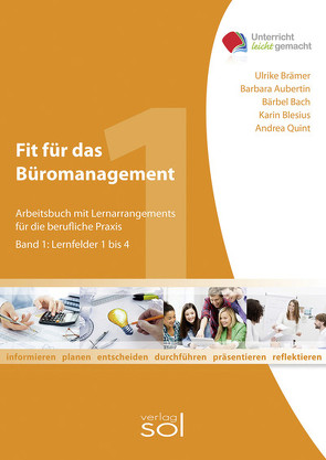 Fit für das Büromanagement – Band 1: Lernfelder 1 bis 4 von Aubertin,  Barbara, Bach,  Bärbel, Blesius,  Karin, Brämer,  Ulrike, Klemmer,  Andrea, Quint,  Andrea