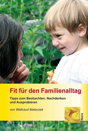 Fit für den Familienalltag von Maleczek,  Waltraud